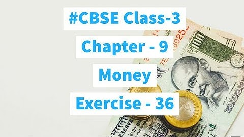 #CBSE | Class 3 | #Mathematics | Chapter 9 | #MONEY | Exercise 36