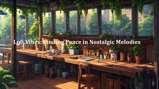 Lofi Vibes Finding Peace In Nostalgic Melodies