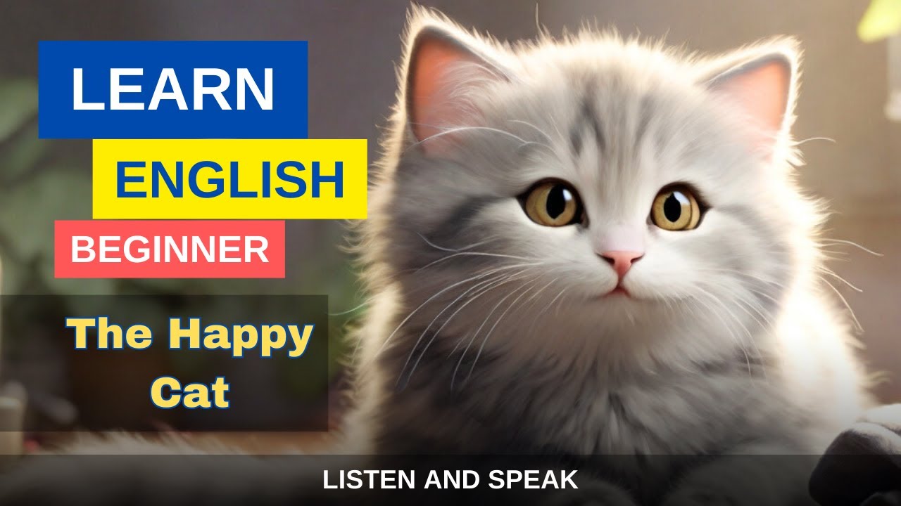 The Happy Cat | Learn English through Stories | English Listening ...