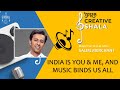 India is you & me, and music binds us all! Salim Merchant