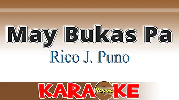 May Bukas Pa - Rico J. Puno (Karaoke)