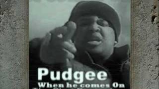 Pudgee Tha Phat Bastard - When He Comes On  (1993) ONYXMADTUBE.COM
