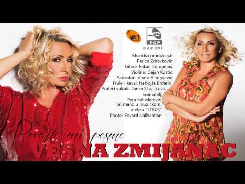 Vesna Zmijanac - Pevajte mi pesme - (Audio 2011)