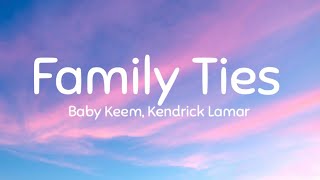 Baby Keem, Kendrick Lamar - Family Ties (Clean - Lyrics)