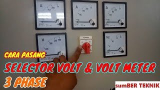 CARA PASANG SELECTOR VOLT & VOLT METER INSTALASI 3 PHASE