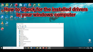 how to check the installed drivers in your computer