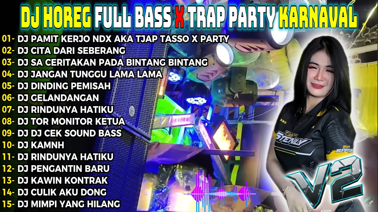 DJ PAMIT KERJO NDX AKA TJAP TASSO X PARTY CEK SOUND TRAP BASS MELEDAK FULL BASS GELERR HOREG TERBARU