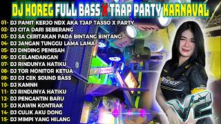 Dj Pamit Kerjo Ndx Aka Tjap Tasso X Party Cek Sound Trap Bass Meledak  Bass Gelerr Horeg Terbaru