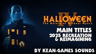Halloween 4 [Main Titles] 2025 Recreation & Reimagining | a Tribute to my late mom
