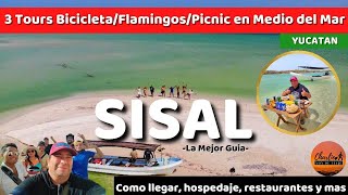 Sisal Pueblo Mágico de Yucatan  la guía completa 3 tours, donde hospedarse y comer