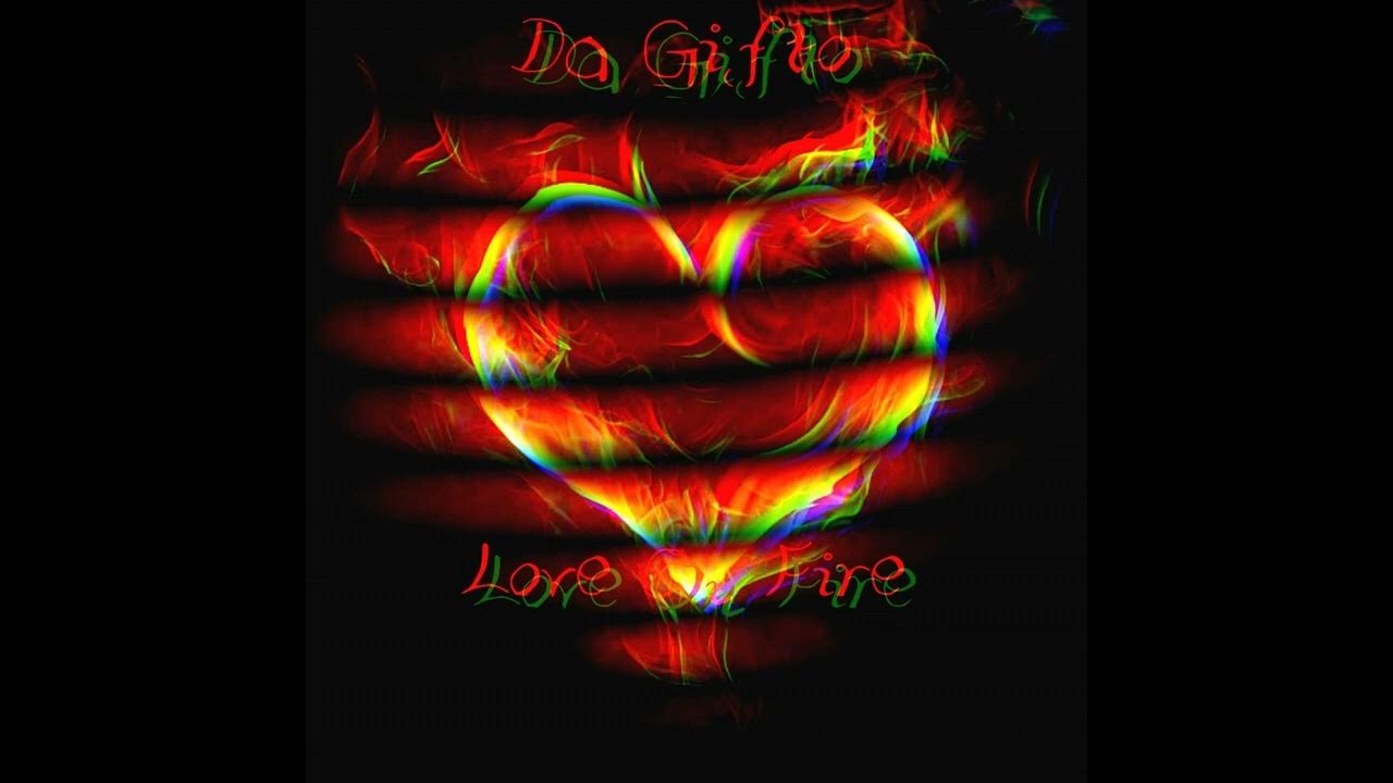 Da Gifto Love On Fire (Soulful Mix) YouTube