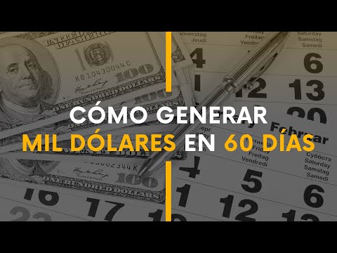 Cómo generar mil dólares en 60 días