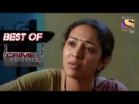 Best Of Crime Patrol - The Treacherous Plan - Full Episode