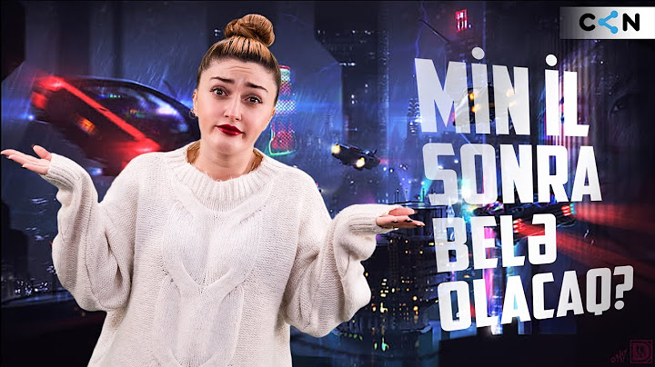Gör nə deyirəm, min il sonra belə olacaq ?!