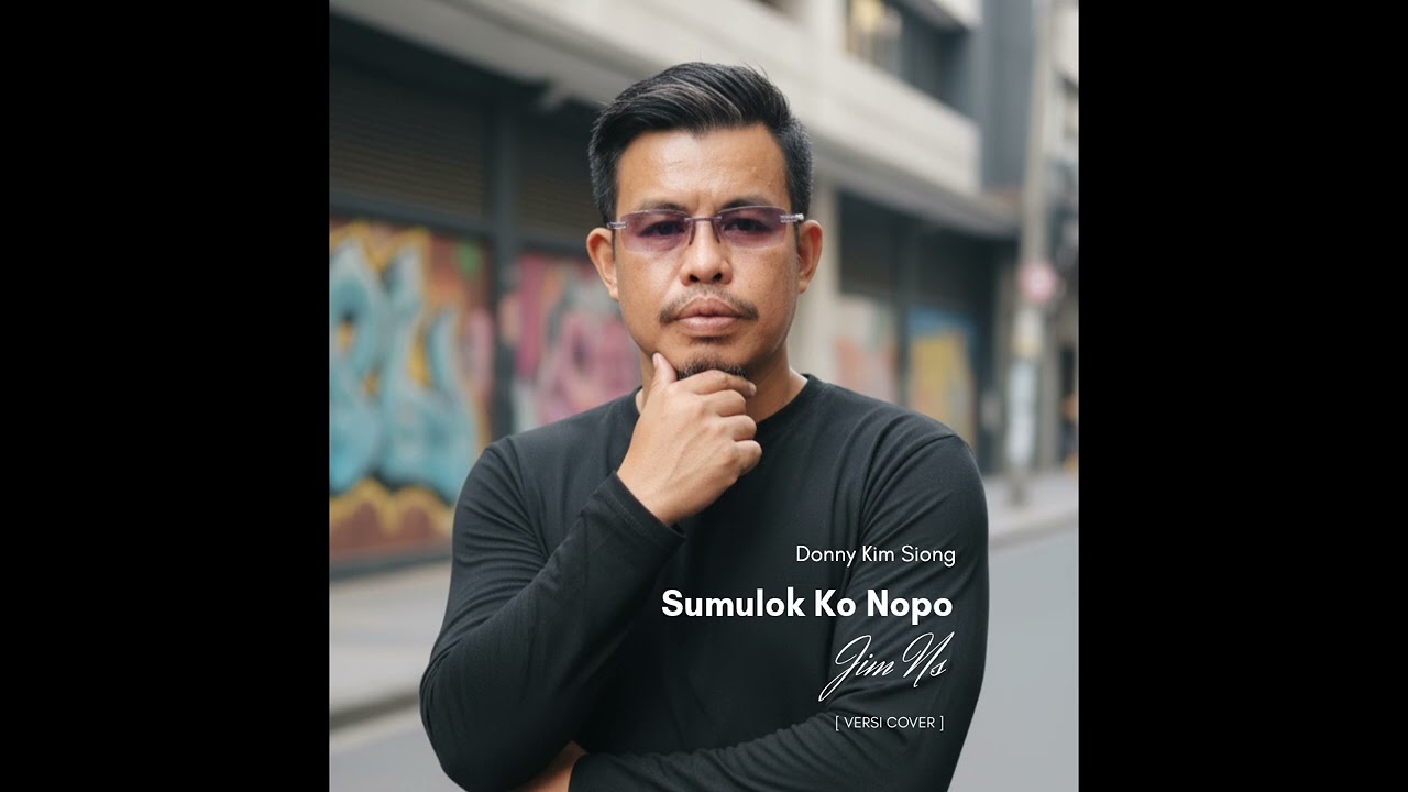 SUMULOK KO NOPO - Donny Kim Siong | Cover by Jim Ns