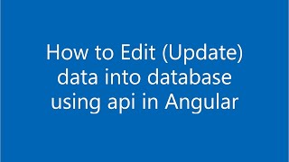 How to Edit Update data into database using api in Angular #Angular #HTML #CSS #jQuery #WebDesign