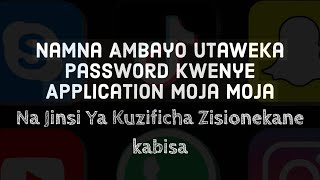 Namna Ya kulock Application kama insta & snap kwa password Na Jinsi Ya Kuzificha Zisionekane kabisa