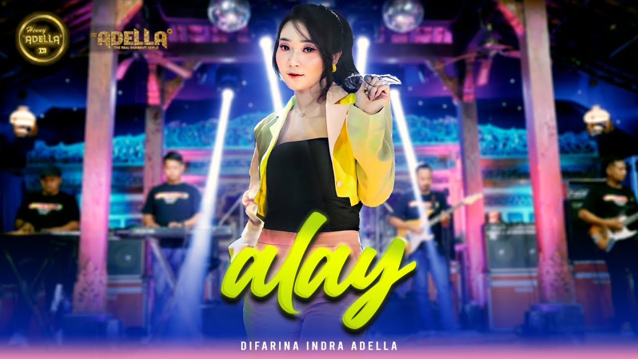 ALAY - Difarina Indra Adella - OM ADELLA