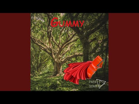 Gummy