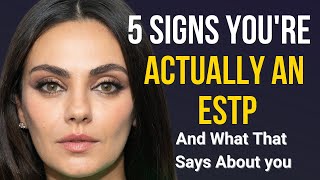 5 SIGNS YOU'RE ACTUALLY AN ESTP (And What That Says About You) MentalHive