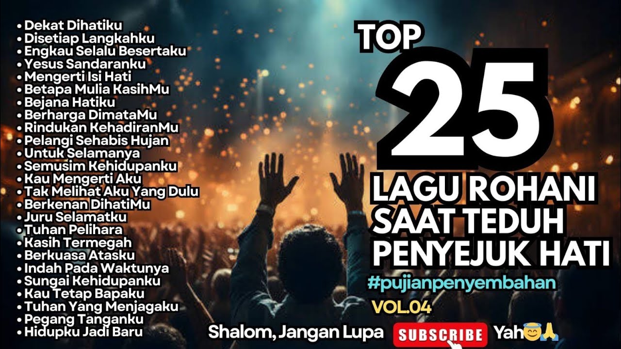 TERBARU‼️TOP 25 LAGU ROHANI SAAT TEDUH PENYEJUK HATI - VOL.04 DEKAT DIHATIKU (NEW PLAYLIST)