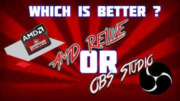 AMD ReLive or OBS Studio? Which is better for recording gameplay?