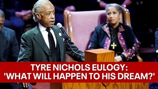 Tyre Nichols funeral: Rev. Al Sharpton delivers eulogy