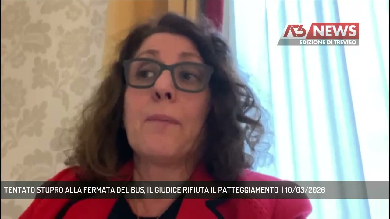 TENTATO STUPRO ALLA FERMATA DEL BUS, IL GIUDICE RIFIUTA IL PATTEGGIAMENTO  | 10/03/2026