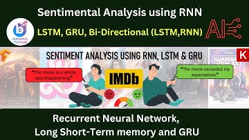 Sentimental Analysis using RNN, LSTM, and GRU | Explained with Bi-Directional (LSTM, RNN) with code