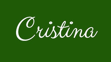 Learn how to Sign the Name Cristina Stylishly in Cursive Writing