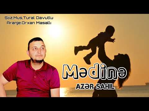 Azer Sahil Medine 2022 Yeni (Super Mahni)