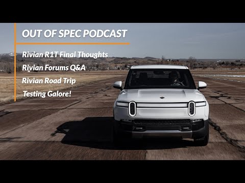 Rivian Wrap-Up! R1T Road Trip, Testing, Reviewing, Questions Answered, and Final Thoughts | Episode 44