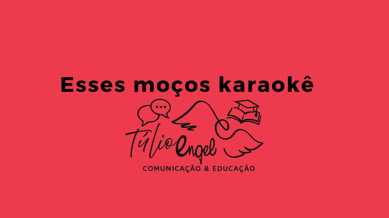 Esses moços Karaoke