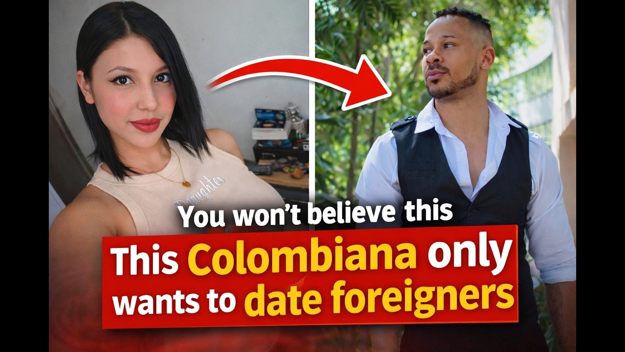 Colombiana only wants to date foregners
