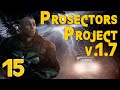 ☢ Prosectors Project 1.7 ☢ #15 Хочешь рассмешить Зону? Расскажи ей о своих планах...