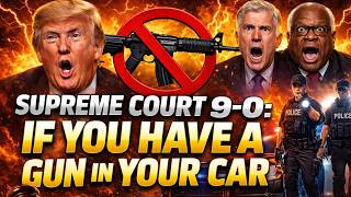 Supreme Court Just Ruled 9–0 — If You Keep a Gun in Your Car, Watch This Now