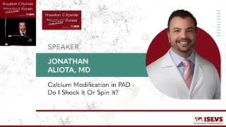 "Calcium Modification in PAD- Do I Shock It or Spin It?" Jonathan Aliota MD