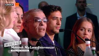 MEKTOUB  MY LOVE INTERMEZZO - Press conference - Cannes 2019 - EV