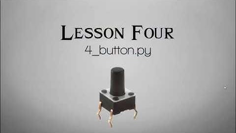 Raspberry Pi: GPIO & Python (4 ⁄9  )Push button tutorial