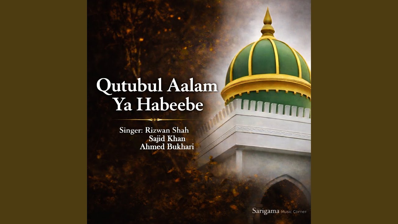 Qutubul Aalam Ya Habeebe
