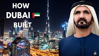 How Dubai Ruler built Dubai in a Desert || Dubai's Transformation