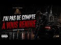 J’AI PAS DE COMPTES À VOUS RENDRE — Audio Officiel