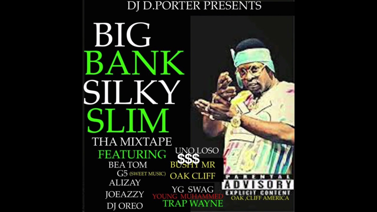 BIG BANK SILKY SLIM Stack up BABBBBlllll mixtape vol 1 - YouTube