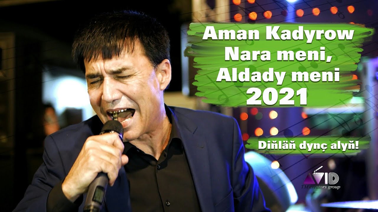 AMAN KADYROW NARA MENI ALDADY MENI 2021