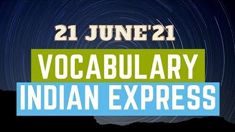 21 June 2021|Gargi Classes Vocabulary Session (Indian Express)| For all Competitive Exams (English).