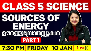 ക്ലാസ് 5 അടിസ്ഥാന ശാസ്ത്രം | ഊർജ്ജത്തിൻ്റെ ഉറവിടങ്ങൾ / പ്രവർത്തനസ്രോതസ്സുകൾ | ഭാഗം 1 | പരീക്ഷ വിജയി