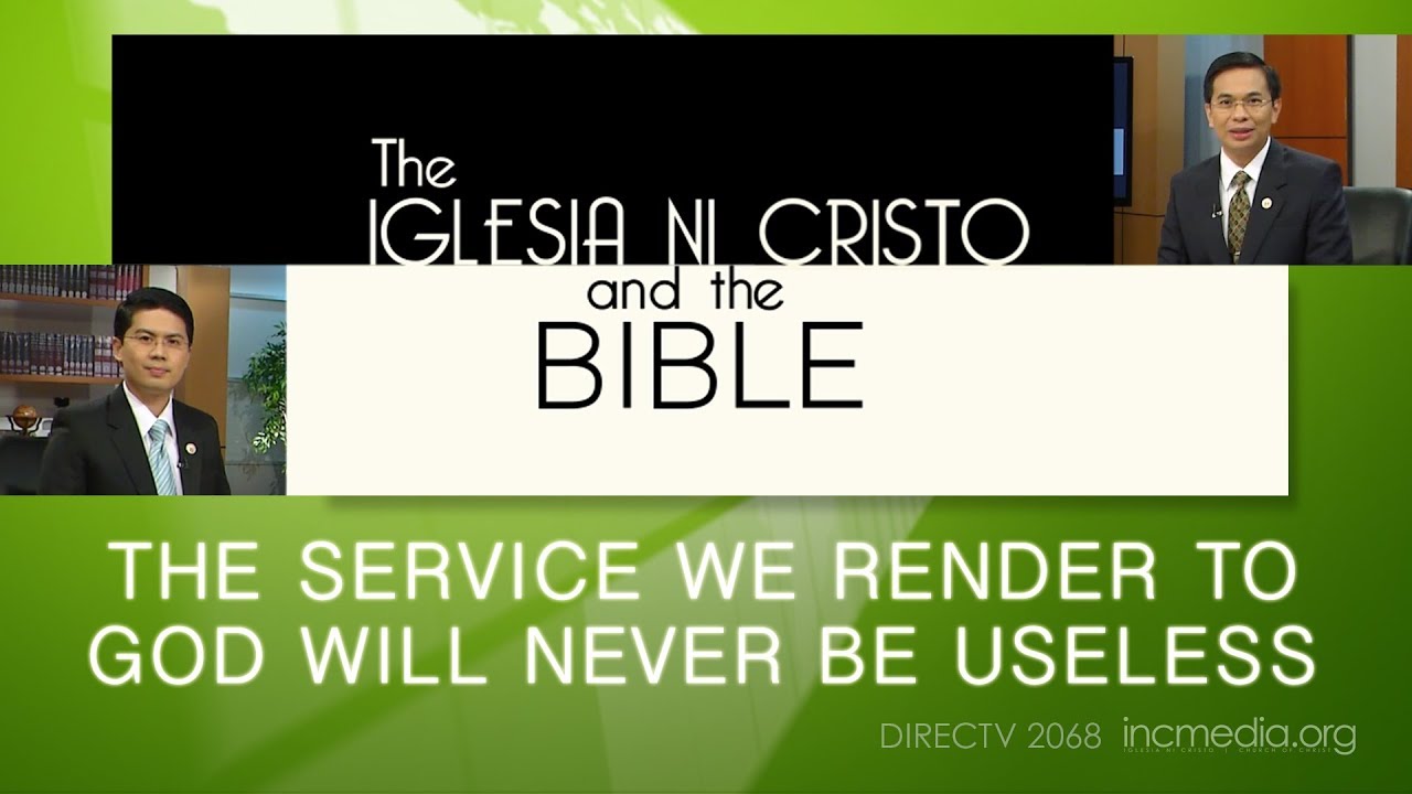 The Service We Render to God Will Never Be Useless | Iglesia Ni Cristo and the Bible incoterms