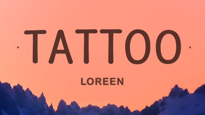 Loreen Tattoo lyrics - Sweden Eurovision 2023