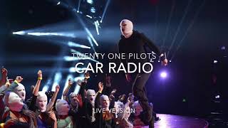 twenty one pilots: Car Radio (UPDATED live instrumental)