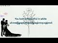 Shane filan  beautiful in white lyrics  myanmar subtitles and eng subtitles 